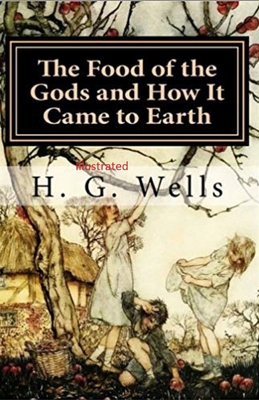 The Food of the Gods and How It Came to Earth I... B08BF2TW49 Book Cover