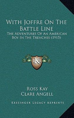 With Joffre on the Battle Line: The Adventures ... 1165008629 Book Cover