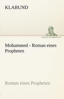 Mohammed - Roman Eines Propheten [German] 3842491255 Book Cover