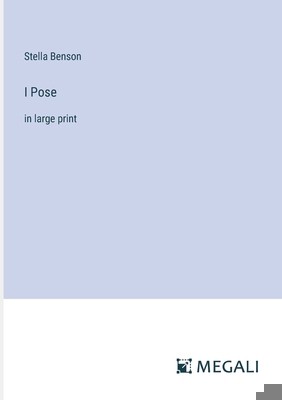 I Pose: in large print 3387070667 Book Cover
