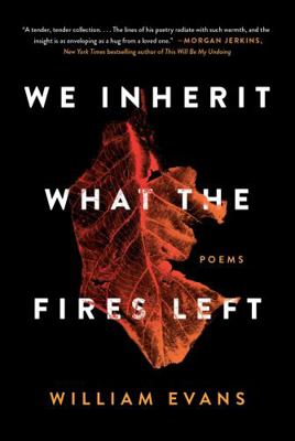 We Inherit What the Fires Left 1982127430 Book Cover