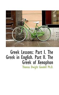 Greek Lessons: Part I. the Greek in English. Pa... 1116190613 Book Cover