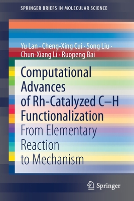 Computational Advances of Rh-Catalyzed C-H Func... 9811604312 Book Cover