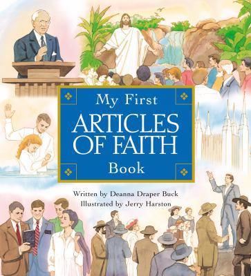 My First Articles of Faith Book 1573458392 Book Cover
