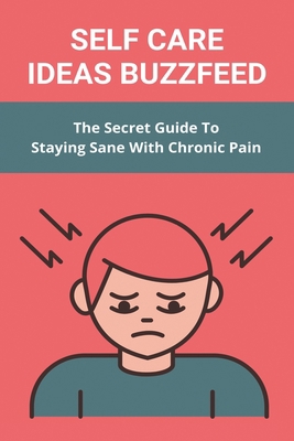 Self Care Ideas Buzzfeed: The Secret Guide To S... B091GRVJ3S Book Cover