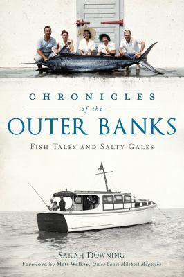 Chronicles of the Outer Banks: Fish Tales and S... 1467140910 Book Cover