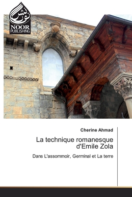 La technique romanesque d'Emile Zola [French] 6200063591 Book Cover