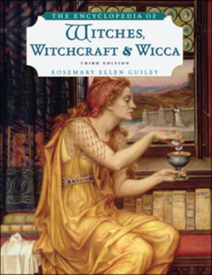 The Encyclopedia of Witches, Witchcraft and Wic... 0816071047 Book Cover