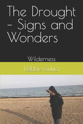 The Drought - Signs and Wonders: Wilderness B0CSX7GLTZ Book Cover