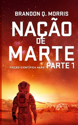 Nação de Marte 1: Ficção científica Hard [Portuguese] B0D9D43FB2 Book Cover