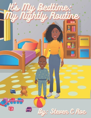 It's My Bedtime: My Nightly Routine B09WYJMGB8 Book Cover