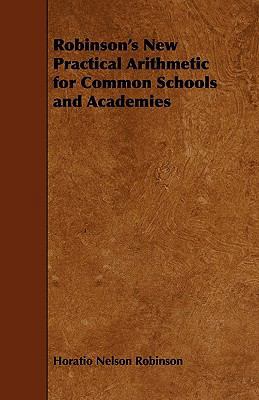 Robinson's New Practical Arithmetic for Common ... 1444675648 Book Cover