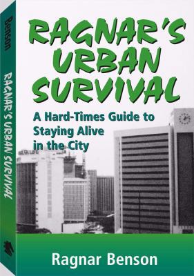 Ragnar's Urban Survival: A Hard-Times Guide to ... 1581600593 Book Cover