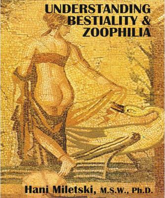 Paperback Understanding Bestiality and Zoophilia Book