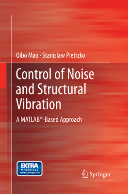 Control of Noise and Structural Vibration: A Ma... 1447158660 Book Cover
