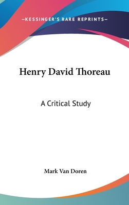 Henry David Thoreau: A Critical Study 0548183694 Book Cover