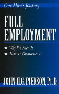 Full Employment: Why We Need It, How to Guarant... 157392072X Book Cover
