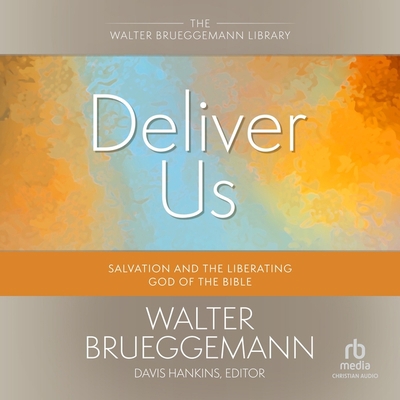 Deliver Us: Salvation and the Liberating God of... B0C6P97S9H Book Cover