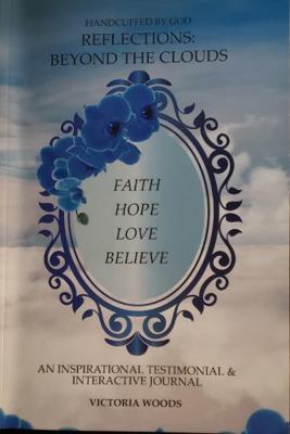 Paperback Handcuffed by God... : Reflections Beyond the Clouds Book