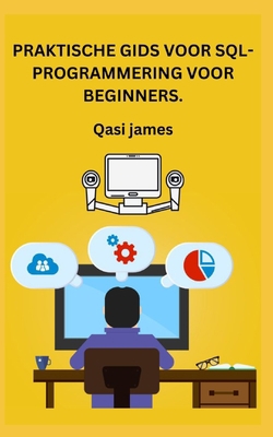 Praktische Gids Voor Sql-Programmering Voor Beg... [Dutch] B0CCC8DGRW Book Cover