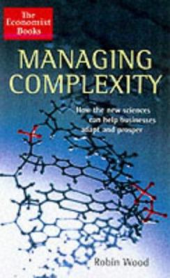 The Economist Managing Complexity: How Business... B007CI6NTK Book Cover