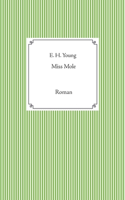 Miss Mole: Roman [German] 3746027616 Book Cover