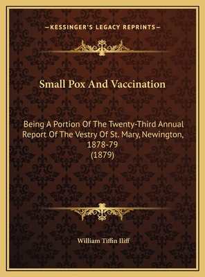 Small Pox And Vaccination: Being A Portion Of T... 1169477011 Book Cover