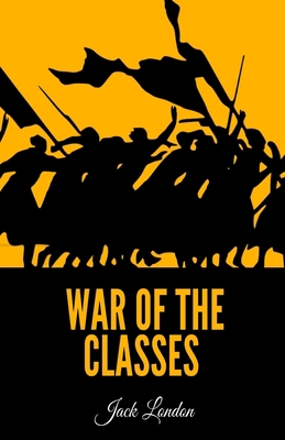 War of the Classes B08TPNMH17 Book Cover