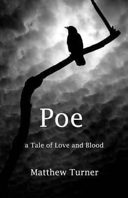 Poe: A tale of love and blood 1475230419 Book Cover