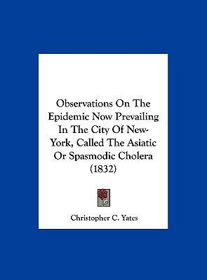 Observations on the Epidemic Now Prevailing in ... 1162109114 Book Cover