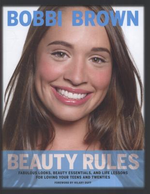 Bobbi Brown Beauty Rules: Fabulous Looks, Beaut... 0811874680 Book Cover
