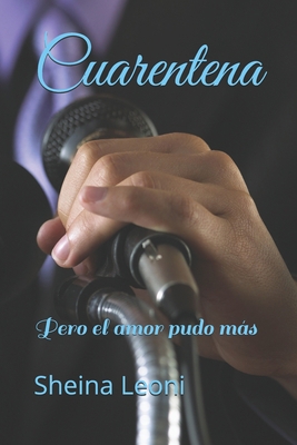 Cuarentena: Pero el amor pudo más [Spanish] B089TT3VWR Book Cover