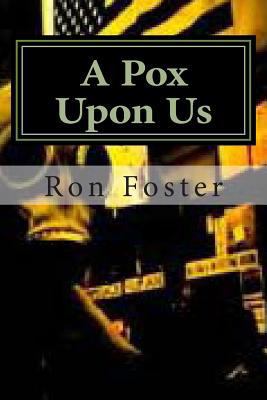 A Pox Upon Us 1483982858 Book Cover
