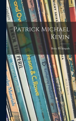 Patrick Michael Kevin 1013627520 Book Cover