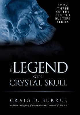 The Legend of the Crystal Skull 1462053025 Book Cover
