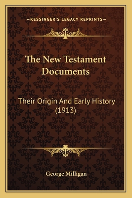 The New Testament Documents: Their Origin And E... 1164190660 Book Cover
