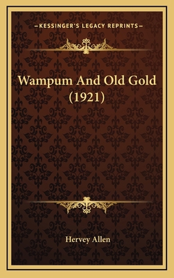 Wampum And Old Gold (1921) 116888070X Book Cover