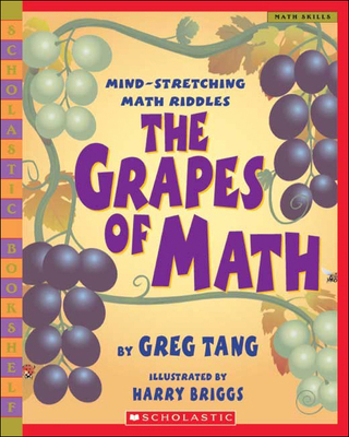 The Grapes of Math: Mind-Stretching Math Riddles 1417712236 Book Cover