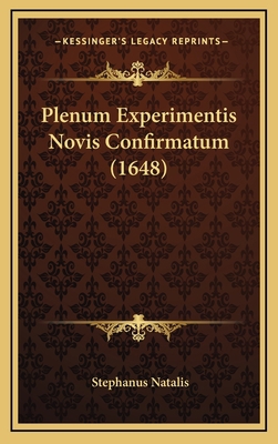 Plenum Experimentis Novis Confirmatum (1648) [Latin] 1167058895 Book Cover