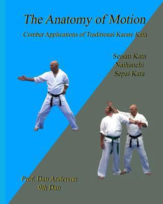 The Anatomy Of Motion: Combat Applications of T... 1492109878 Book Cover