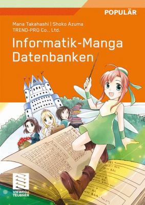 Informatik-Manga: Datenbanken [German] 3834809837 Book Cover
