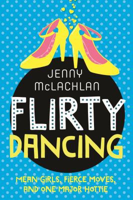 Flirty Dancing: Book 1 of The Ladybirds (Ladybi... 1250061482 Book Cover