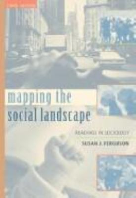 Mapping the Social Landscape: Readings in Socio... 0767420934 Book Cover