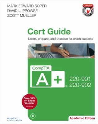 Comptia A+ 220-901 and 220-902 Cert Guide, Acad... 0789756536 Book Cover