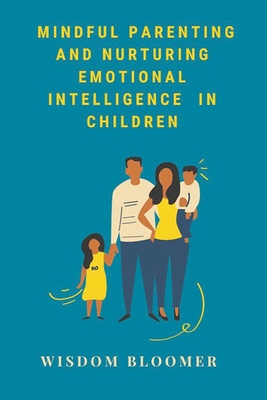 Mindful Parenting and Nurturing Emotional Intel... 8119438507 Book Cover