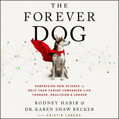 The Forever Dog Lib/E: Surprising New Science t... B095GHZPGQ Book Cover