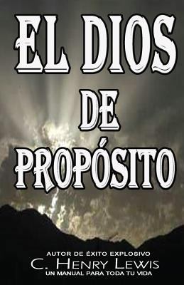 El Dios de proposito [Spanish] 1523784474 Book Cover