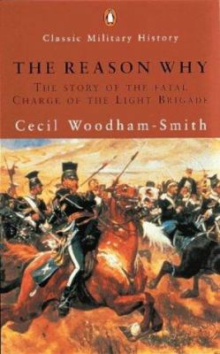 The Reason Why (Penguin Classic Military History) 014139031X Book Cover