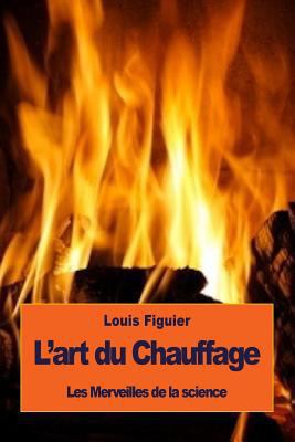 L'art du Chauffage [French] 1533575339 Book Cover
