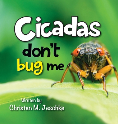 Cicadas Don't Bug Me 1950948951 Book Cover